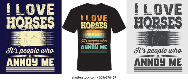 I love horses It’s people who annoy me t-shirt design for horses