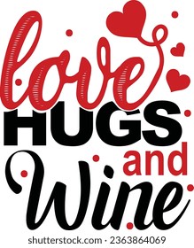 Love Hugs And Wine Vector Art Design