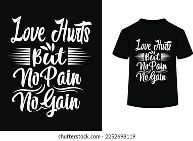 Love hurts but no pain no gain typography vector illustration.