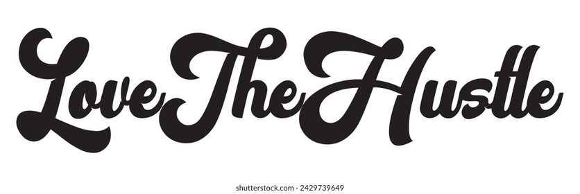 love the hustle text on white background.