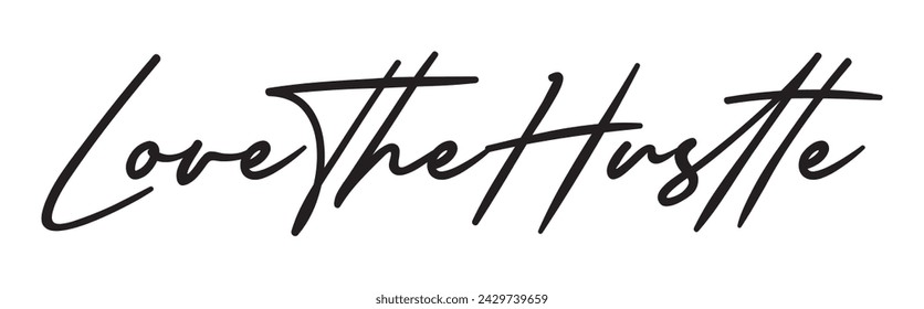 love the hustle text on white background.