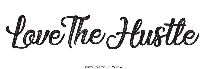 love the hustle text on white background.