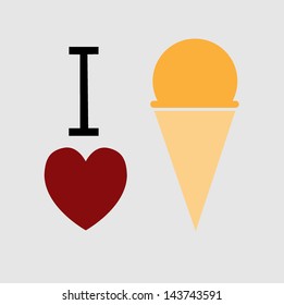 I love ice cream