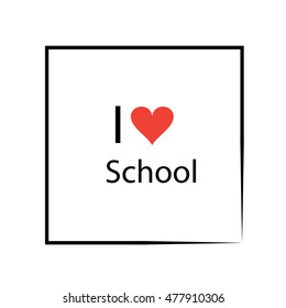 I love icon. I love school background. Education sign. Kids learn Vector sign template I love School red heart Modern School T-Shirt logo Shirt cute design Back to School icon. Heart Calligraphy 2022