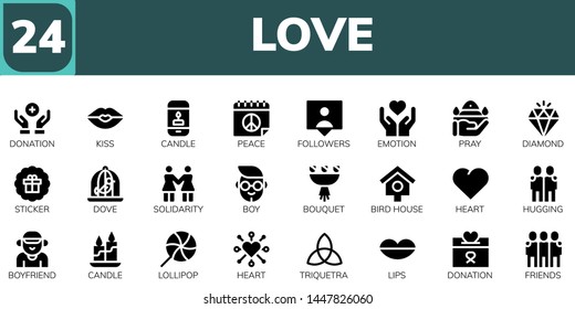 love icon set. 24 filled love icons.  Collection Of - Donation, Kiss, Candle, Peace, Followers, Emotion, Pray, Diamond, Sticker, Dove, Solidarity, Boy, Bouquet, Bird house, Heart