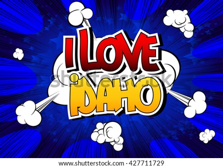 I love Idaho - Comic book style word