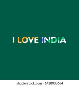 I love india. Said confession. With abstract indian flag shape on text. Vector illustrtion