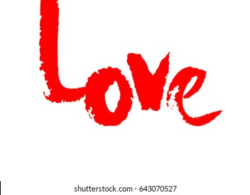 Love ink calligraphy vector. Phrase for Valentine's day. Ink illustration isolated on white background. Inspiration graphic design typography element. Rough simple vector sign.