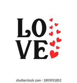 Love inspirational slogan inscription. Vector Valentine's Day quotes. Illustration for prints on t-shirts and bags, posters, cards. Isolated on white background. Romantic phrases.