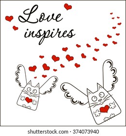 Love inspires. Card on the theme of love with the angels,cats,hearts. Original creative print