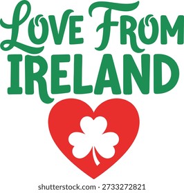 Love From Ireland typography design vector illustration for St Patricks Day romance heart and travel souvenir on transparent background.