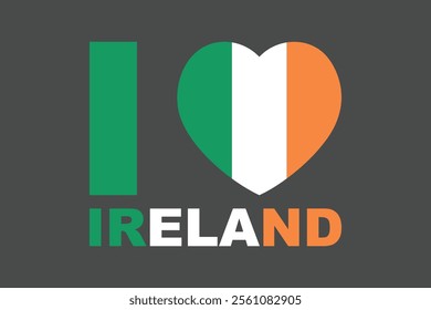 I love Ireland Word with heart shape, Flag of Ireland national country symbol illustration Vector, Rectangle Ireland flag illustration, Flat vector illustration
