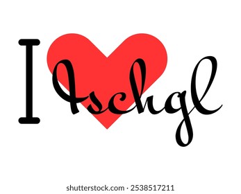 I love Ischgl, city of Austria. Hand drawn letters with red heart. Vector illustration lettering, modern design for print t shirt, banner, poster, sticker or label.