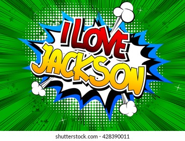 I Love Jackson - Comic book style word