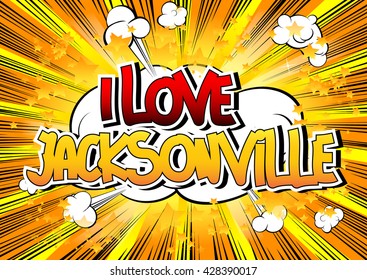 I Love Jacksonville - Comic book style word