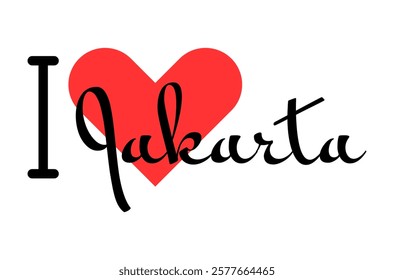 I love Jakarta, city of Indonesia. Hand drawn letters with red heart. Vector illustration lettering, modern design for print t shirt, banner, poster, sticker or label.