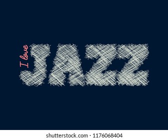 I love jazz. Element for your design. Vector illustration.