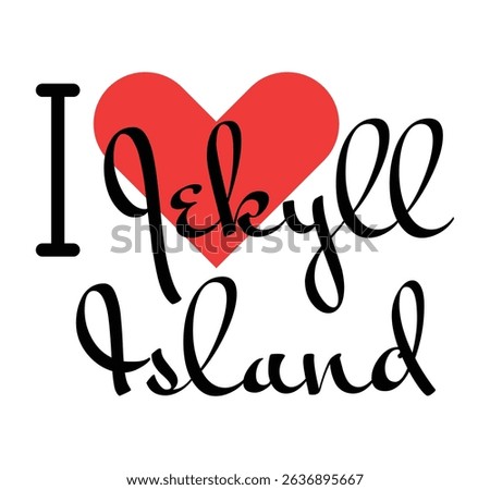I love Jekyll Island, city of United States. Hand drawn letters with red heart. Vector illustration lettering, modern design for print t shirt, banner, poster, sticker or label.