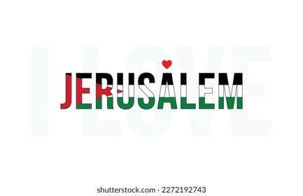 Amo Jerusalén, vector de Jerusalén, Jerusalén, Capital de Palestina, Amo Palestina, Palestina, diseño de tipografía, bandera nacional de Palestina, diseño corporativo, epígrafes, vector, tipografía, independencia