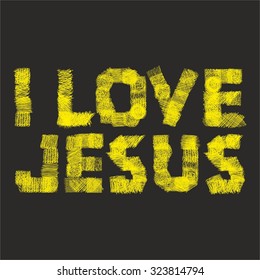 I love Jesus