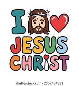 I love Jesus Christ vector text illustration