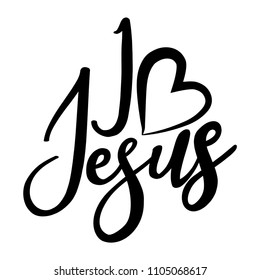 I Love Jesus - Hand Written Vector Calligraphy Lettering Text Christianity Quote For Design. Typography Poster. 