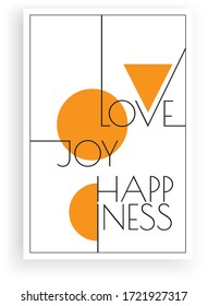 Love, Joy, Happiness, vector. Scandinavian minimalist art design. Poster design. Wall art, art design, artwork. Modern wording design. Motivational, inspirational quote