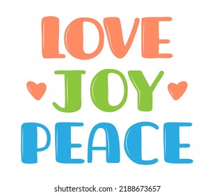 Love, joy, peace feelings lettering card isolated on white background. T-shirt sublimation print template. 