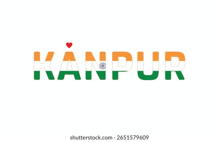 I Love KANPUR, Typographic Design of I Love KANPUR on a white background, Flag Typography of KANPUR with heart, Vector design of I Love KANPUR