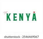 I love KENYA, I love KENYA typography design with a national flag and heart on white background, Independence Day of KENYA, KENYA Typographic Design, Love for Country, Jamhuri Day design
