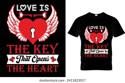 Love is  the key  that opens  the heart  Happy Valentine's Day  T-shirt Design, Love Hearts vector File.