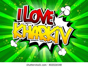 I Love Kharkiv - Comic book style word