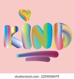 Love is kind. Concept for banner, poster and sticker with Kind text. Handwriting for flyers, posters, social media, Sticker, Vector Illustration. Gradient words. Gradient Kind.