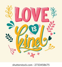 Love is kind lettering with decorative elements and hearts.