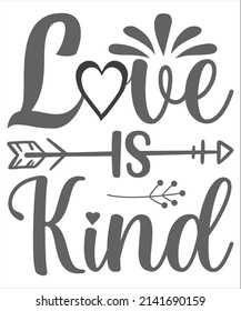 love Is Kind SVG T-Shirt Design. svg