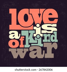 "Liebe ist eine Art Krieg" Zitate Typografischer Retro-Hintergrund, Vektorillustration-Format