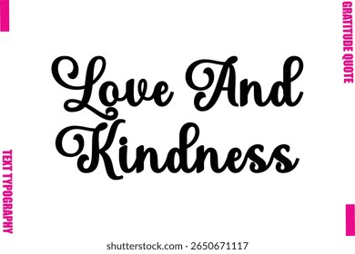  Love And Kindness Thanksgiving Slogan Typography Lettering
