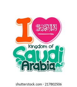 I Love Kingdom of Saudi Arabia in white background