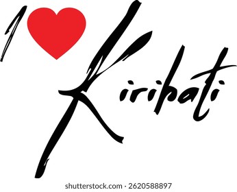 I Love Kiribati Country Name In Grunge Text Typography
