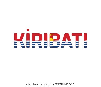 I love Kiribati, Love Kiribati, Kiribati Independence Day, Kiribati flag, 12th July, 12 July, National Day, Independence day svg