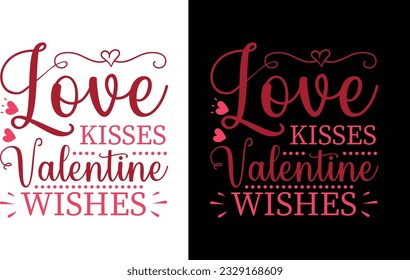 Love Kisses Valentine Wishes Svg