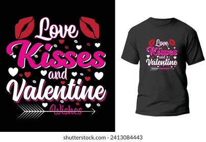 Love kisses and valentine wishes t-shirt design