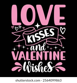 Love Kisses Valentine Wishes tshirt design. eps