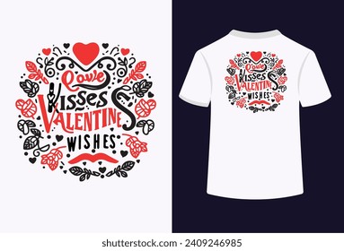 The "Love Kisses Valentine Wishes Typography T-Shirt Design" is a unique and stylish T-shirt design centered around the theme of love and Valentine's Day. The design features a combination of creative
