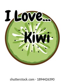 I Love Kiwi for every one Love Kiwi