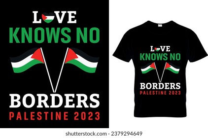 Love Knows No  Borders  Palestine 2023  