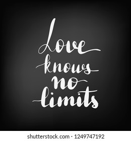 Love knows no limits. Lettering inscription LGBT quote. Chalkboard blackboard lettering writing handwritten text, chalk on a blackboard, vector illustration. 