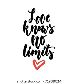 Love knows no limits - LGBT slogan hand drawn lettering quote isolated on the white background. Fun brush ink inscription for photo overlays, greeting card or t-shirt print, poster design