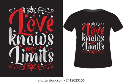 Love knows no limits T shirt Design