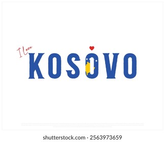 I love KOSOVO, I love Kosovo typographic design with flag typography and heart on white background, Vector design of I love KOSOVO, KOSOVO National Day Design